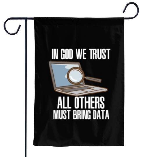 In God We Trust All Others Must Bring Data Garden Flags