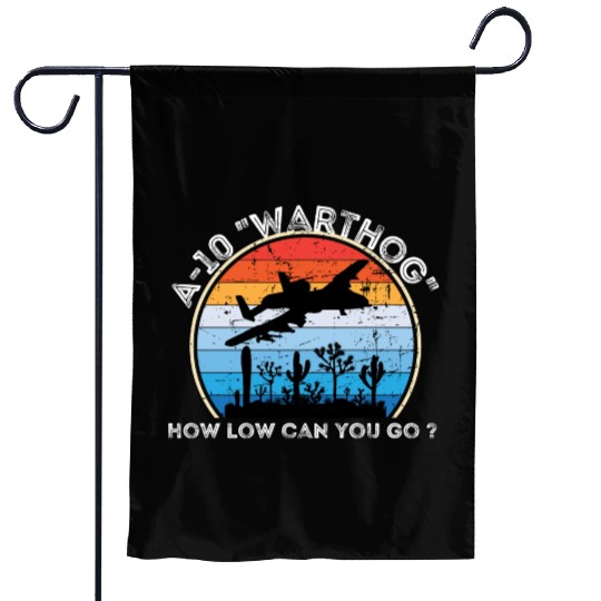 A-10 Warthog How low can you go ? Garden Flags