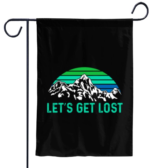 Let us get Lost Wanderlust funny Hiking Garden Flags