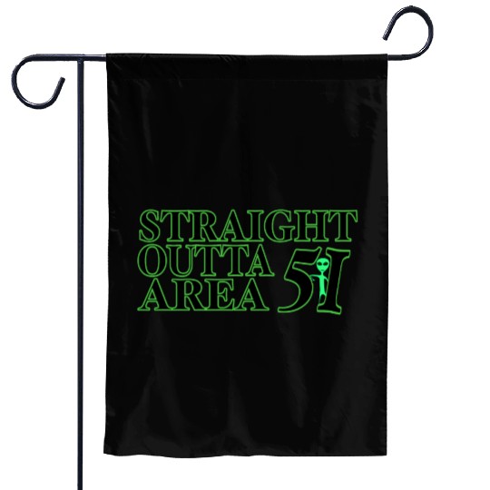 Straight Outta Area 51 Garden Flags