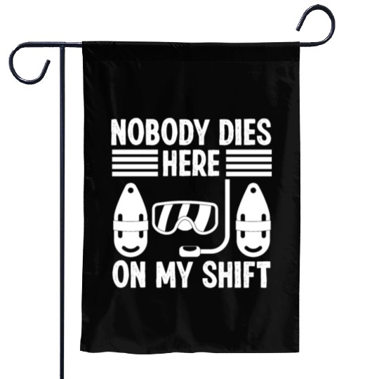 Lifeguard nobody dies here swimming pool guard Garden Flags