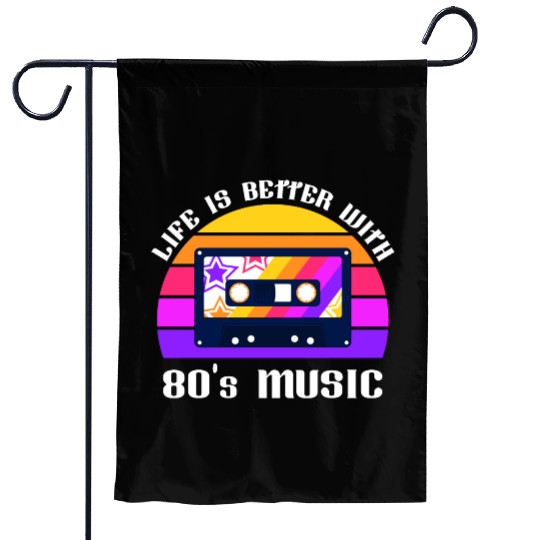 Life Is Better With 80s Music Eighties Vibe Retro Garden Flags