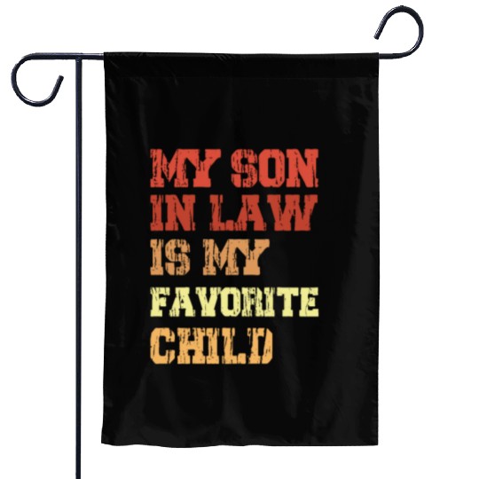My Son In Law Is My Favorite Child From Mother Garden Flags