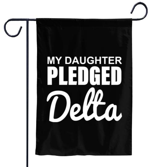 MY DAUGHTER PLEDGED Delta Garden Flags