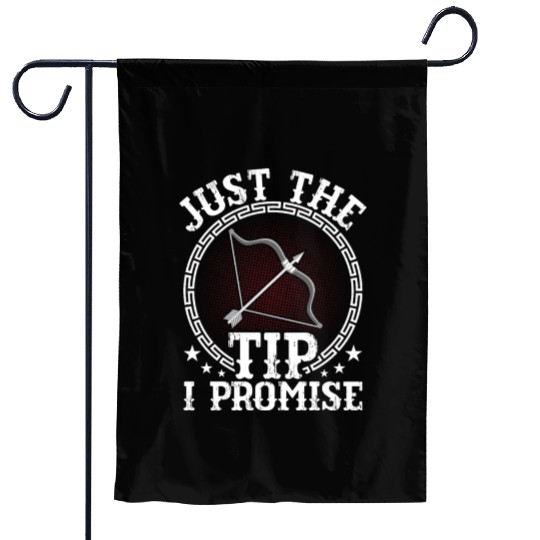 Just The Tip I Promise Bow & Arrows Target Archery Garden Flags