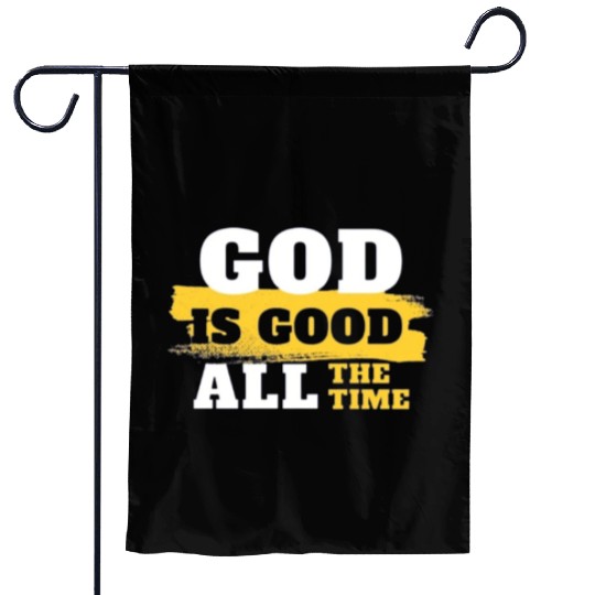 GoD is good Garden Flags