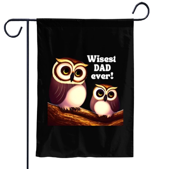 Fathers day, Wisest dad ever, AI generated, owls Garden Flags