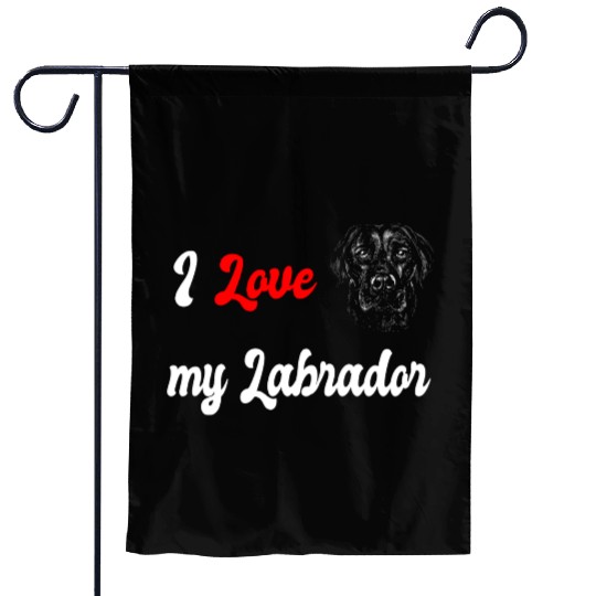 I love my Labrador dog Garden Flags