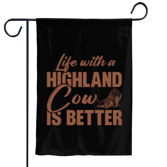 Life With A Highland Cow Is Better Scottish Cattle Garden Flags