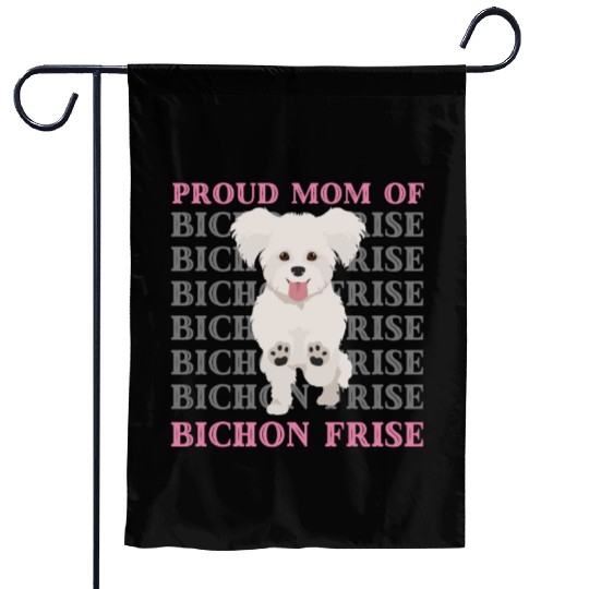 Proud mom of Bichon Frise cute puppy dog mom dad Garden Flags