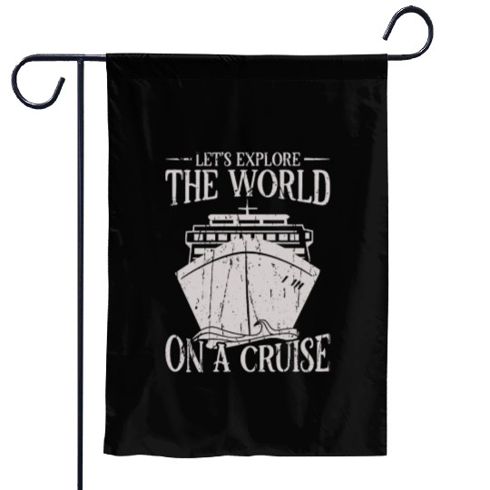 Let's explore the world on a cruise - Cruise Garden Flags