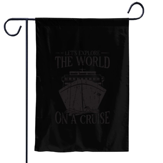 Let's explore the world on a cruise - Cruise Garden Flags