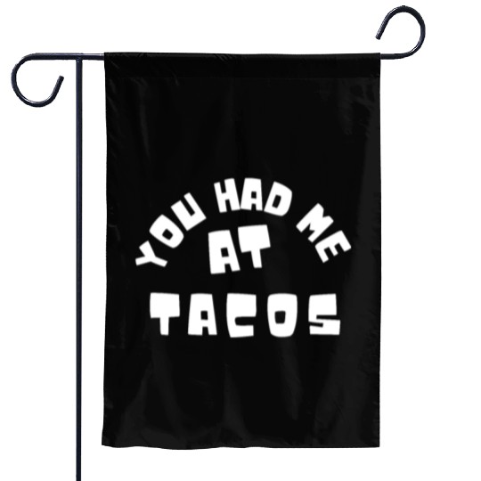Taco You Had Me At Tacos Cinco De Mayo Mexican FF Band Garden Flags