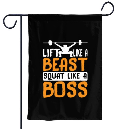 Lift Like A Beast, Squat Like A Boss 3 Garden Flags