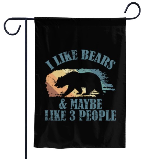 I Like Bears and Maybe 3 People Forest Animal Garden Flags