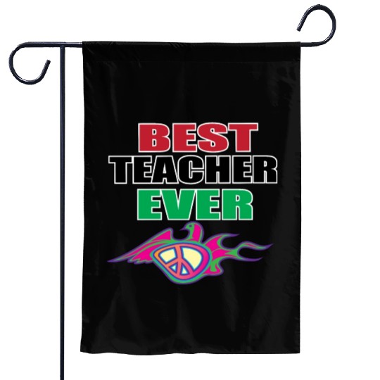 Best Teacher Ever, Teacher appreciation Gift Garden Flags