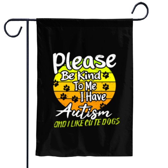 Please be Kind to Me I Have Autism nostalgia Garden Flags