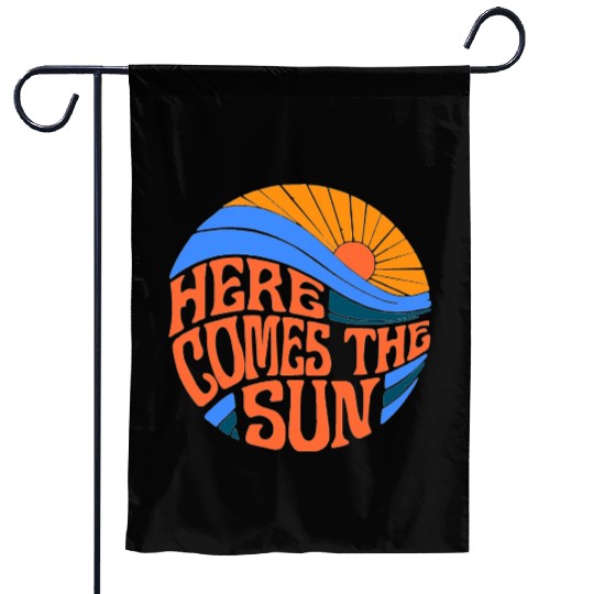 here comes the sun Garden Flags