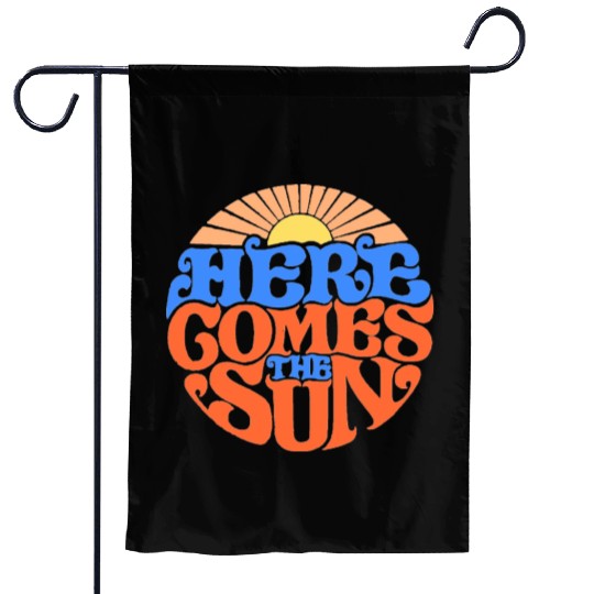 Here comes the sun Garden Flags
