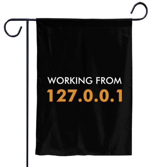 Working From Home 127.0.0.1 Programmer Garden Flags