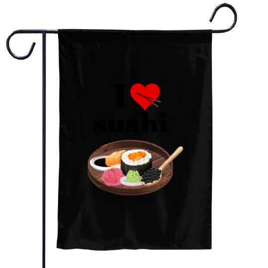 I Love Sushi Gifts For Sushi Lovers Garden Flags