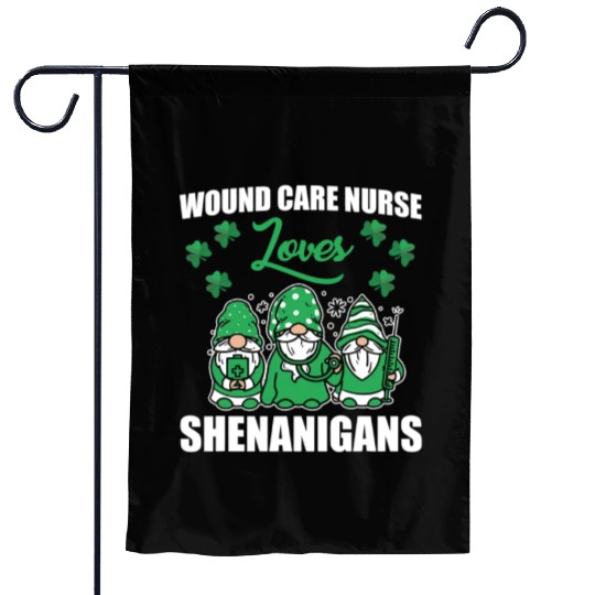 Great Wound Care Nurse Loves Shenanigans St Garden Flags