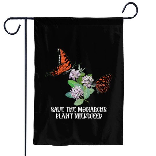 Save The Monarchs Plant Some Milkweed Monarch Garden Flags