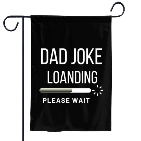 Dad Garden Flags Funny, Dad Joke Loanding Garden Flags, 0
