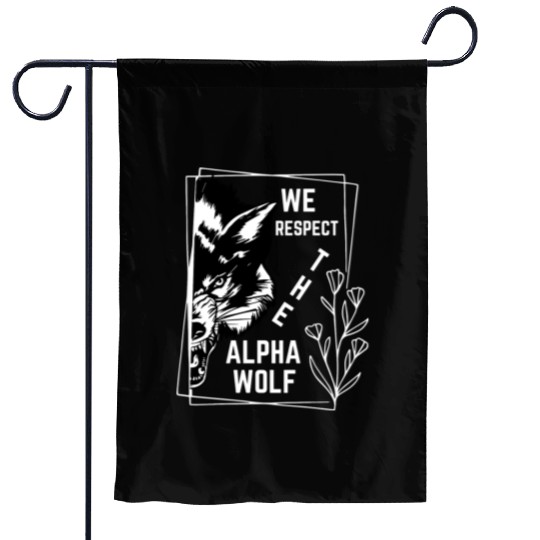 We Respect The Alpha Wolf Garden Flags