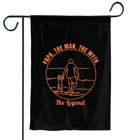 Papa The Man The Myth The Legend - Father's Day T- Garden Flags