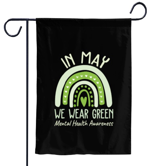Mental Health Matters We Wear Green Awareness Garden Flags