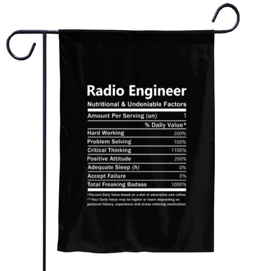 Radio Engineer Garden Flags - Nutritional And Undeniabl