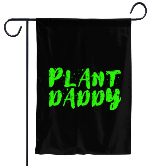 Plant Daddy Garden Flags