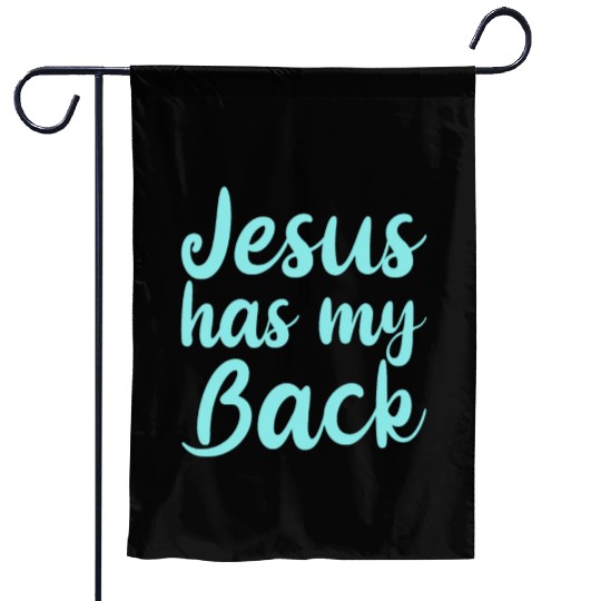 Jesus Has My Back 4 Garden Flags