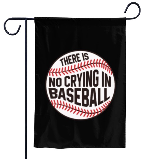Baseball There is no crying in Baseball Garden Flags