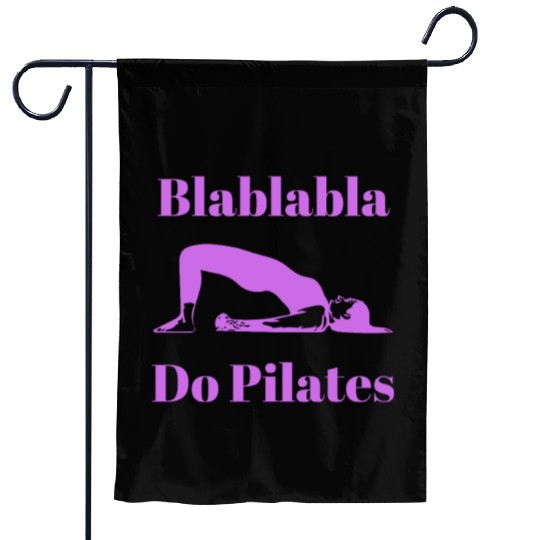 Women Humor Joke Blablabla Do Pilates Garden Flags