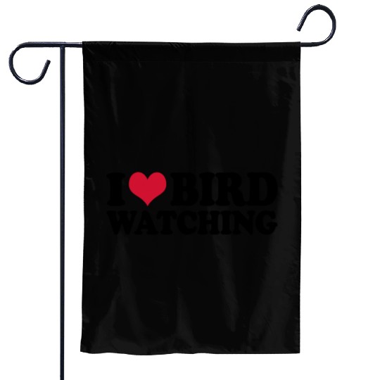 Ornithology Birdwatching I Love Bird Watching Garden Flags