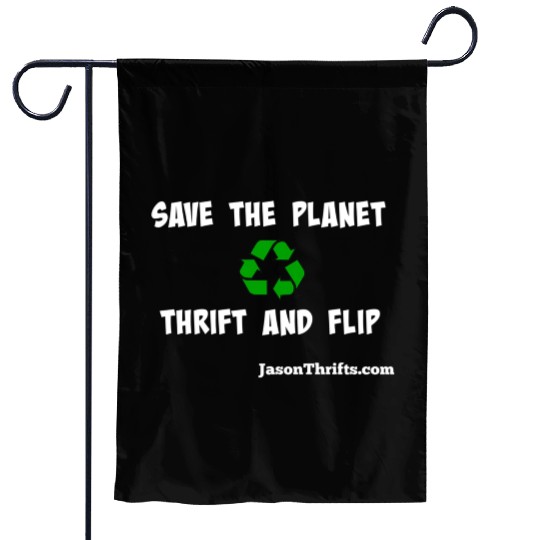 Save The Planet Thrift And Flip Dark Colors Garden Flags