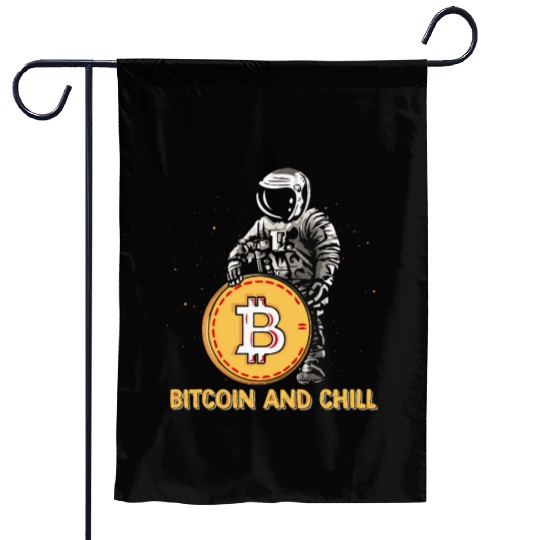 Bitcoin and Chill funny Garden Flags