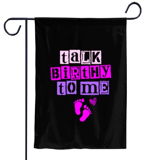 Talk Birthy To Me Doula Pregnancy Midwife Garden Flags