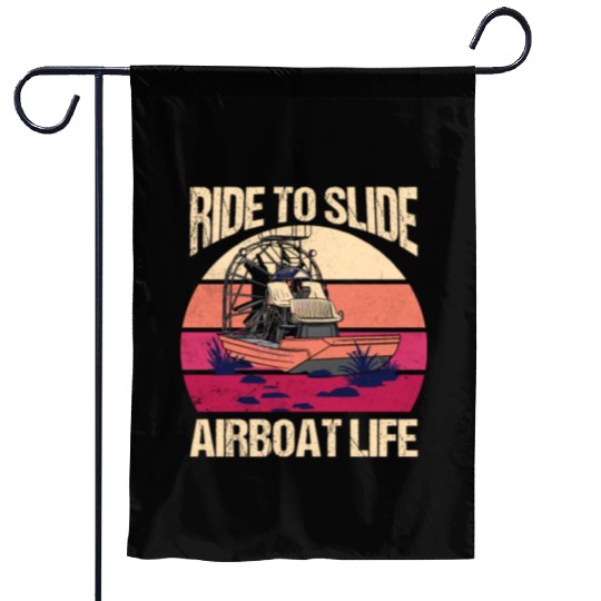 Ride To Slide Airboat Life Propeller Swamp Hydropl Garden Flags