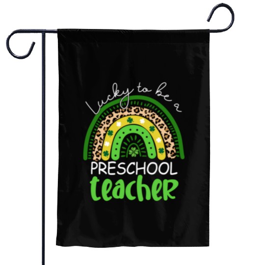 Lucky To Be A Preschool Teacher Rainbow Shamrock I Garden Flags