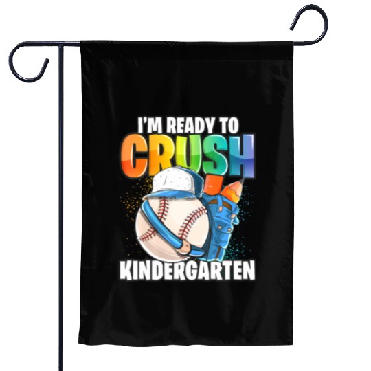 I'm Ready to Crush Kindergarten Baseball Back to S Garden Flags