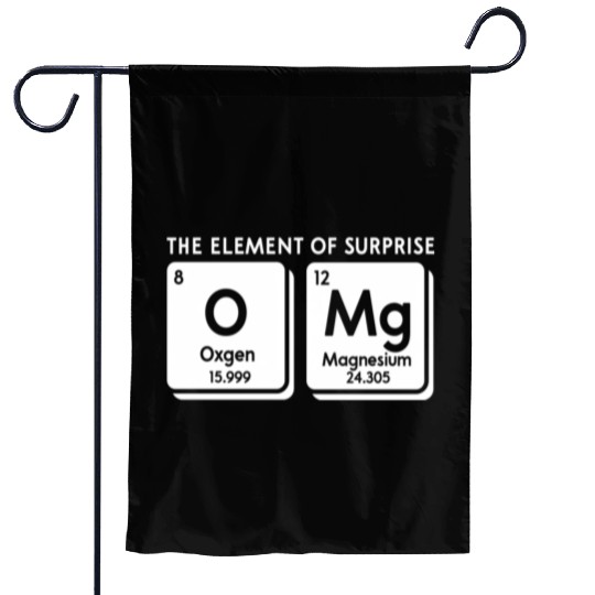 Periodic Table Omg The Element Of Surprise Science Garden Flags
