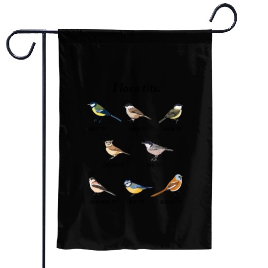 I Love Tits Birdwatching Bird Lover Garden Flags