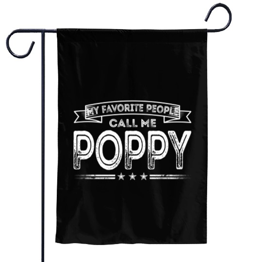 My Favorite People Call Me Poppy Dad Grandpa Garden Flags