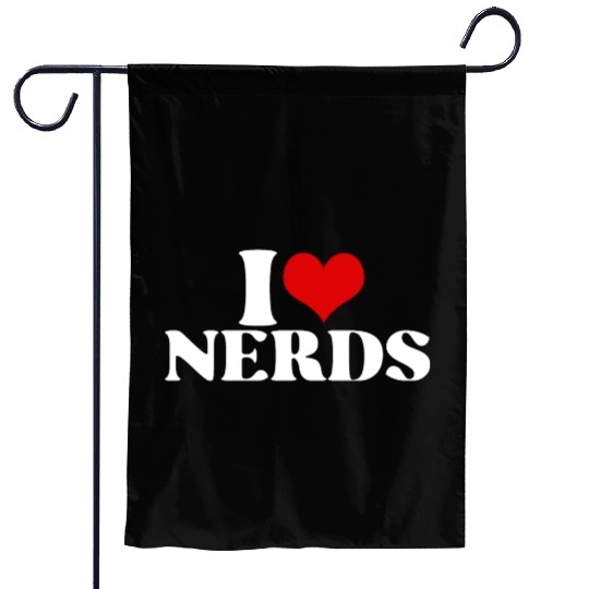 i love nerds Garden Flags