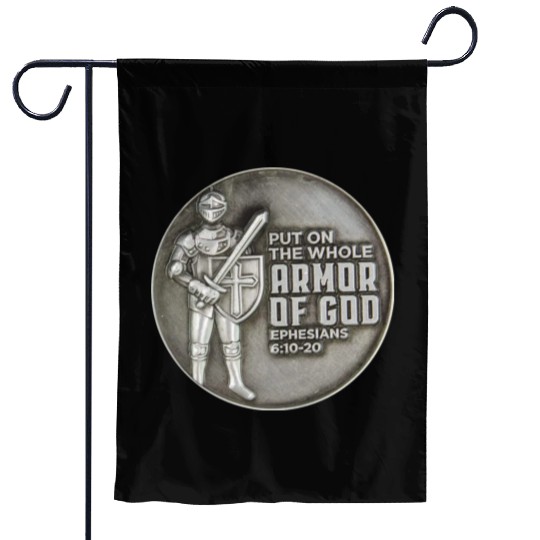 put on the full armor of god ephesians 6:10 Garden Flags