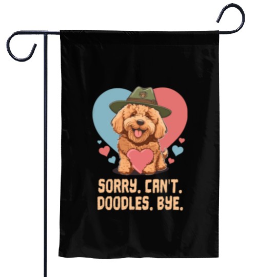 Sorry Can't Doodles Bye Goldendoodle Dog Dad Garden Flags
