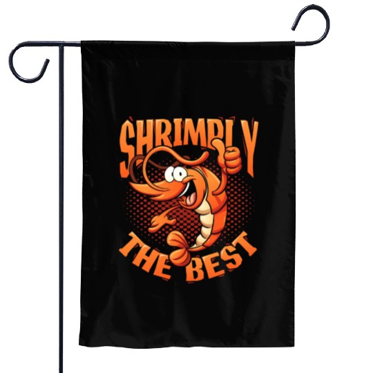 Shrimply The Best Aquarist Shrimp Farmer Garden Flags